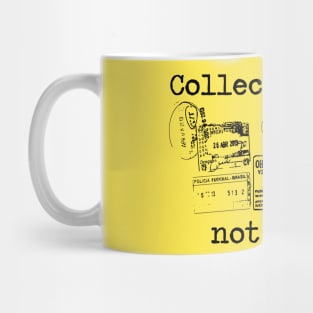 Collect stamps not stuff Mug